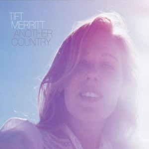 tift-merritt-another-country-722052